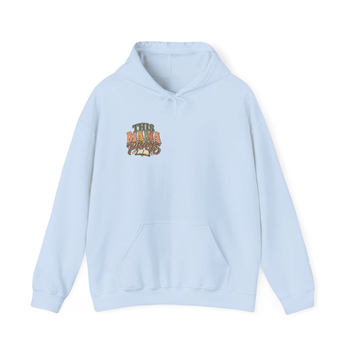 This Mama Prays Hooded Sweatshirt