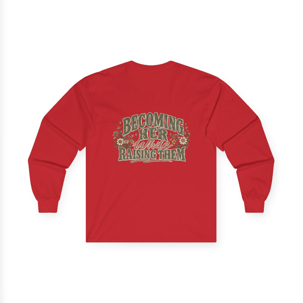Raised While Raising Long Sleeve Tee