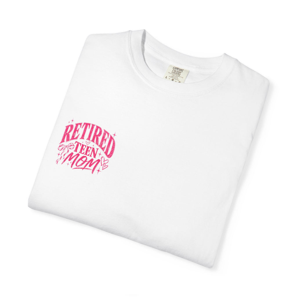 Retired Teen Mom Tee
