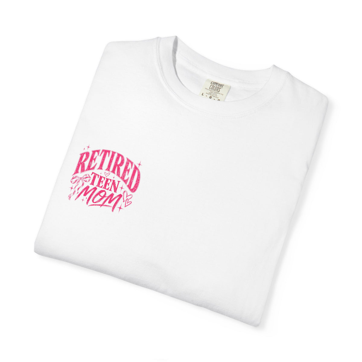 Retired Teen Mom Tee