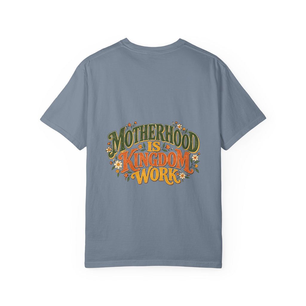 Motherhood Is Kingdom Work Tee
