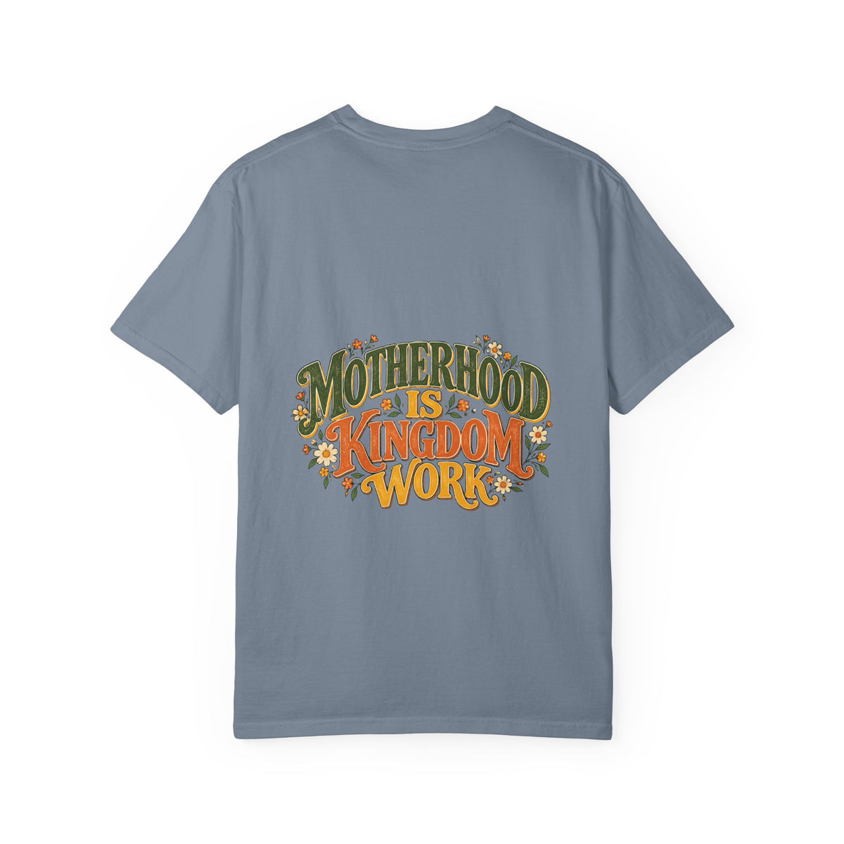 Motherhood Is Kingdom Work Tee