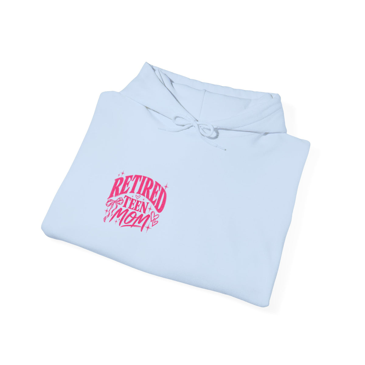 Retired Teen Mom Hooded Sweatshirt