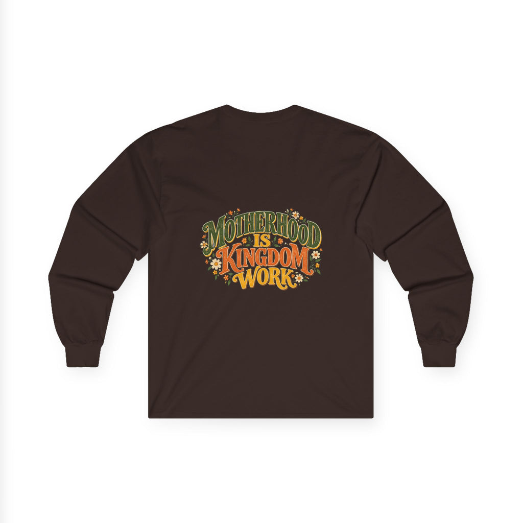 Motherhood Is Kingdom Work Long Sleeve Tee