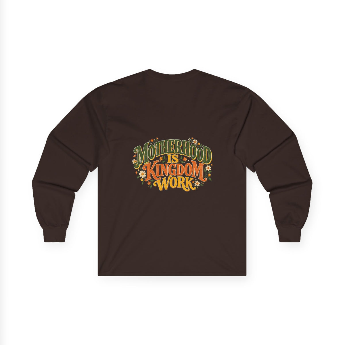 Motherhood Is Kingdom Work Long Sleeve Tee