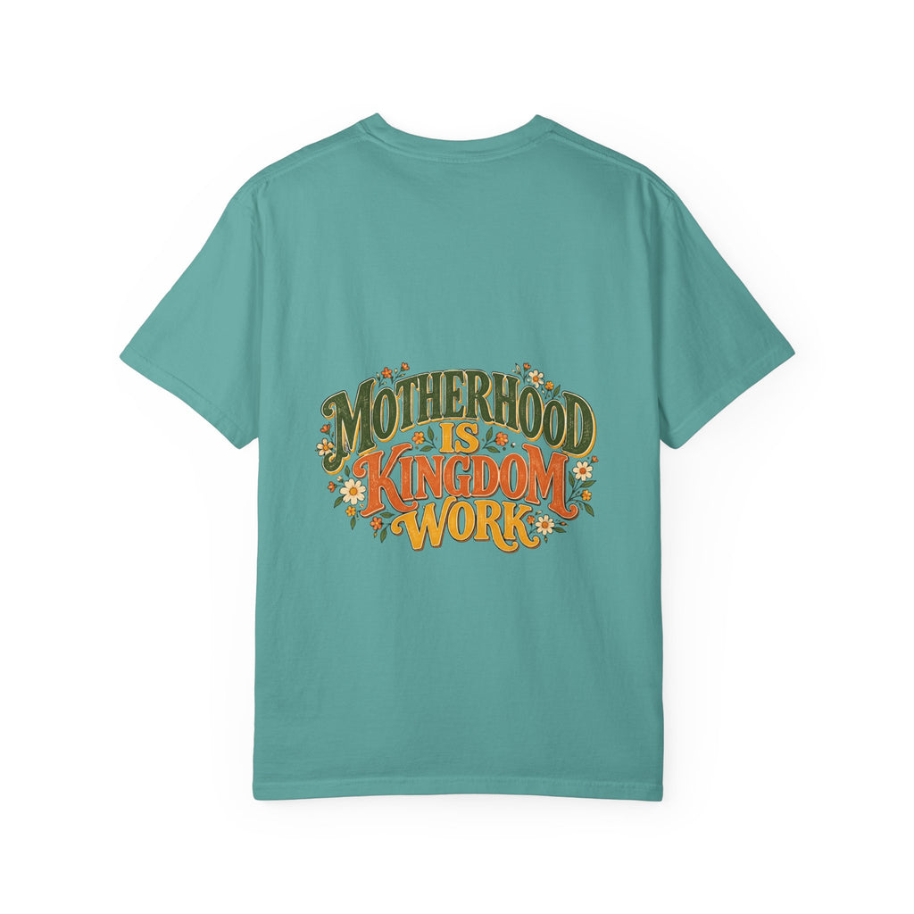 Motherhood Is Kingdom Work Tee