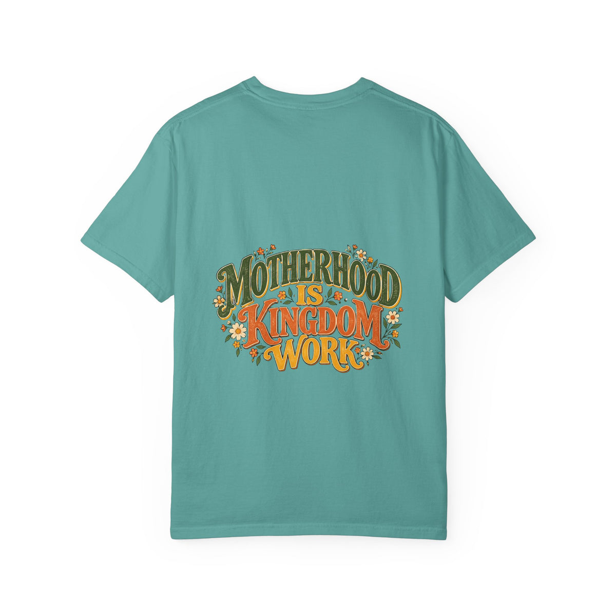 Motherhood Is Kingdom Work Tee