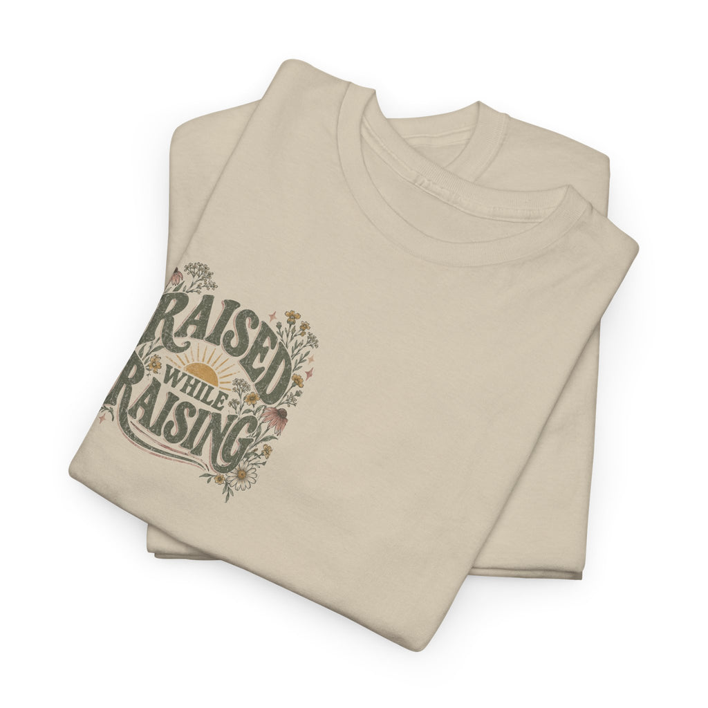 Raised by Faith Tee