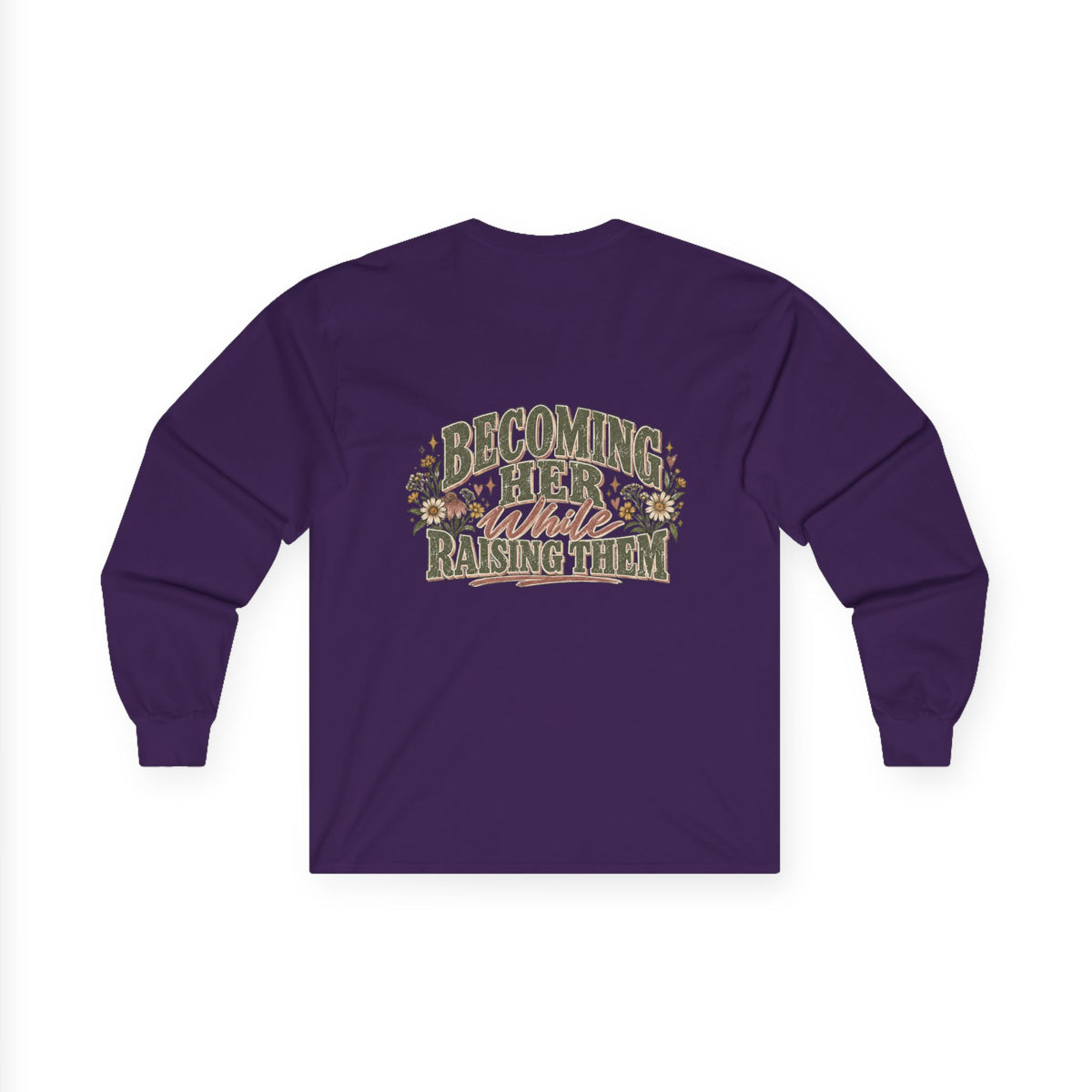 Raised While Raising Long Sleeve Tee