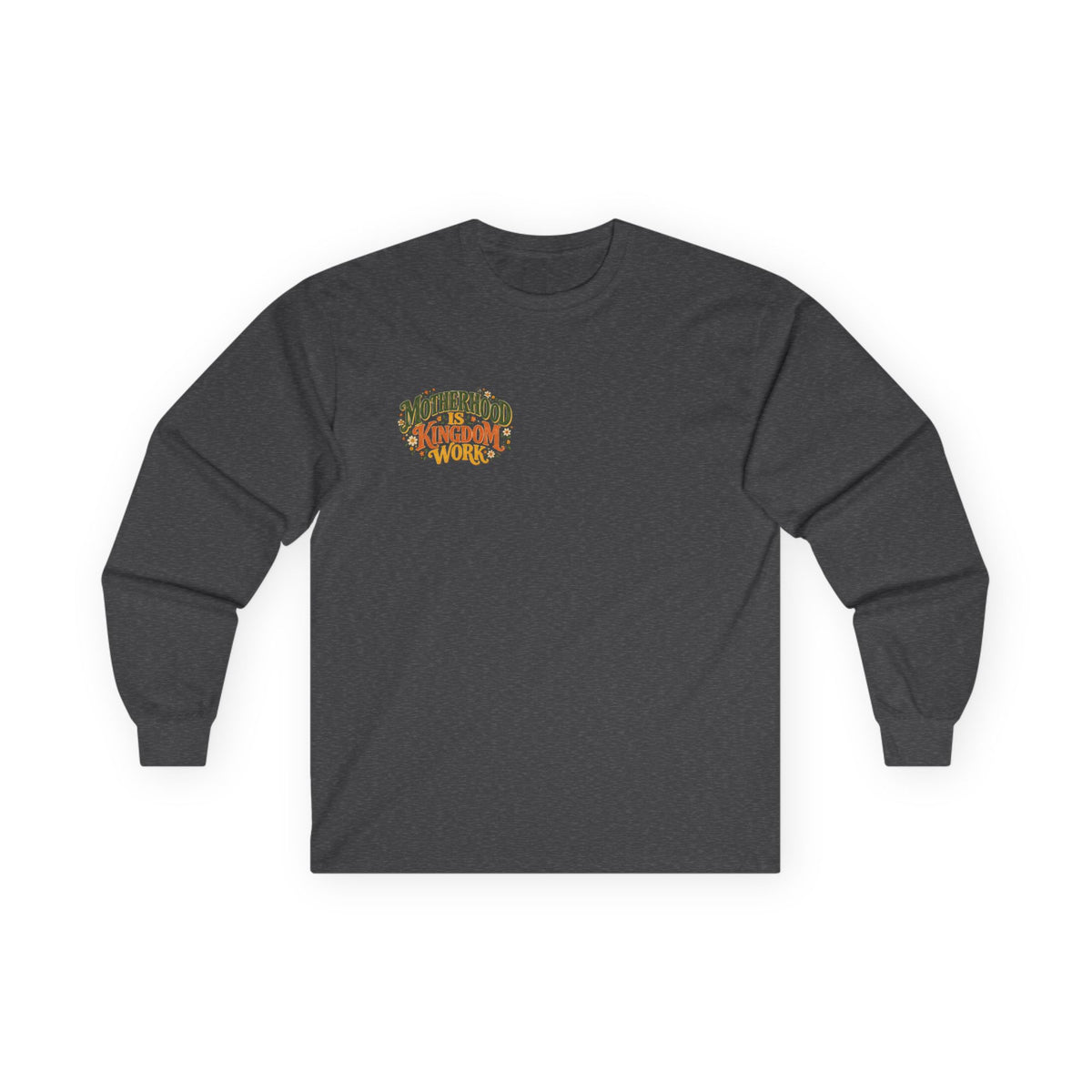 Motherhood Is Kingdom Work Long Sleeve Tee