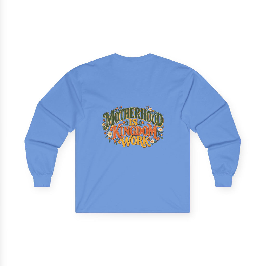 Motherhood Is Kingdom Work Long Sleeve Tee