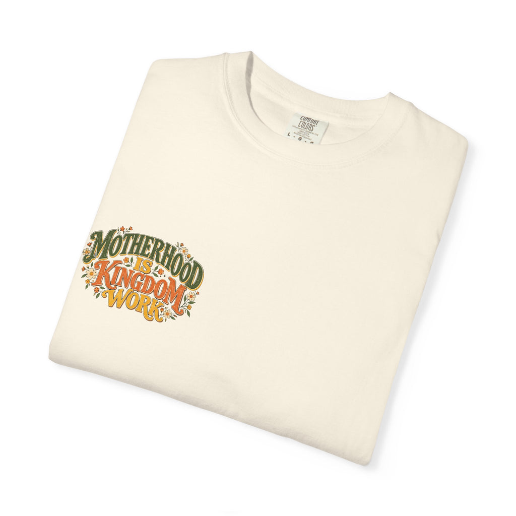Motherhood Is Kingdom Work Tee