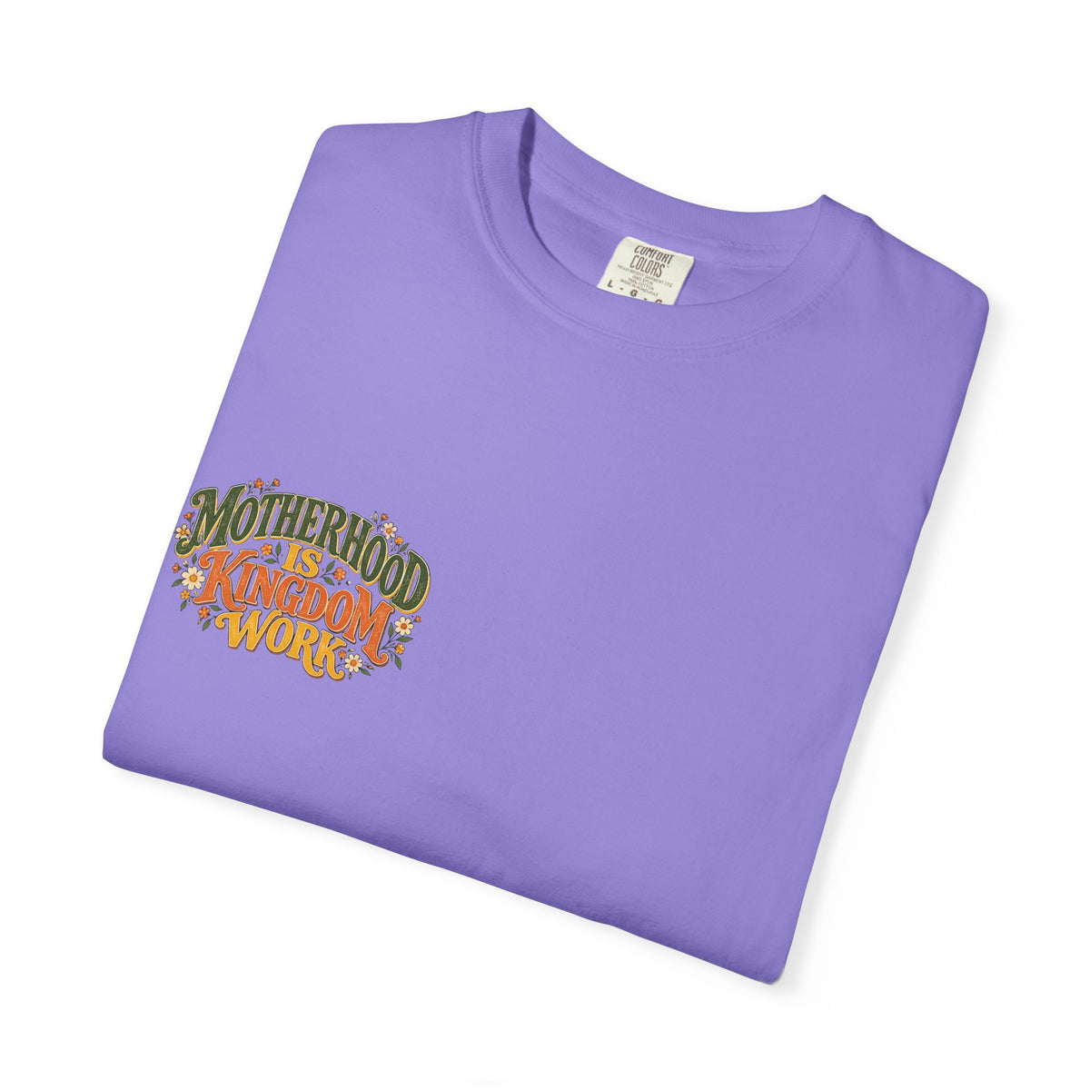 Motherhood Is Kingdom Work Tee