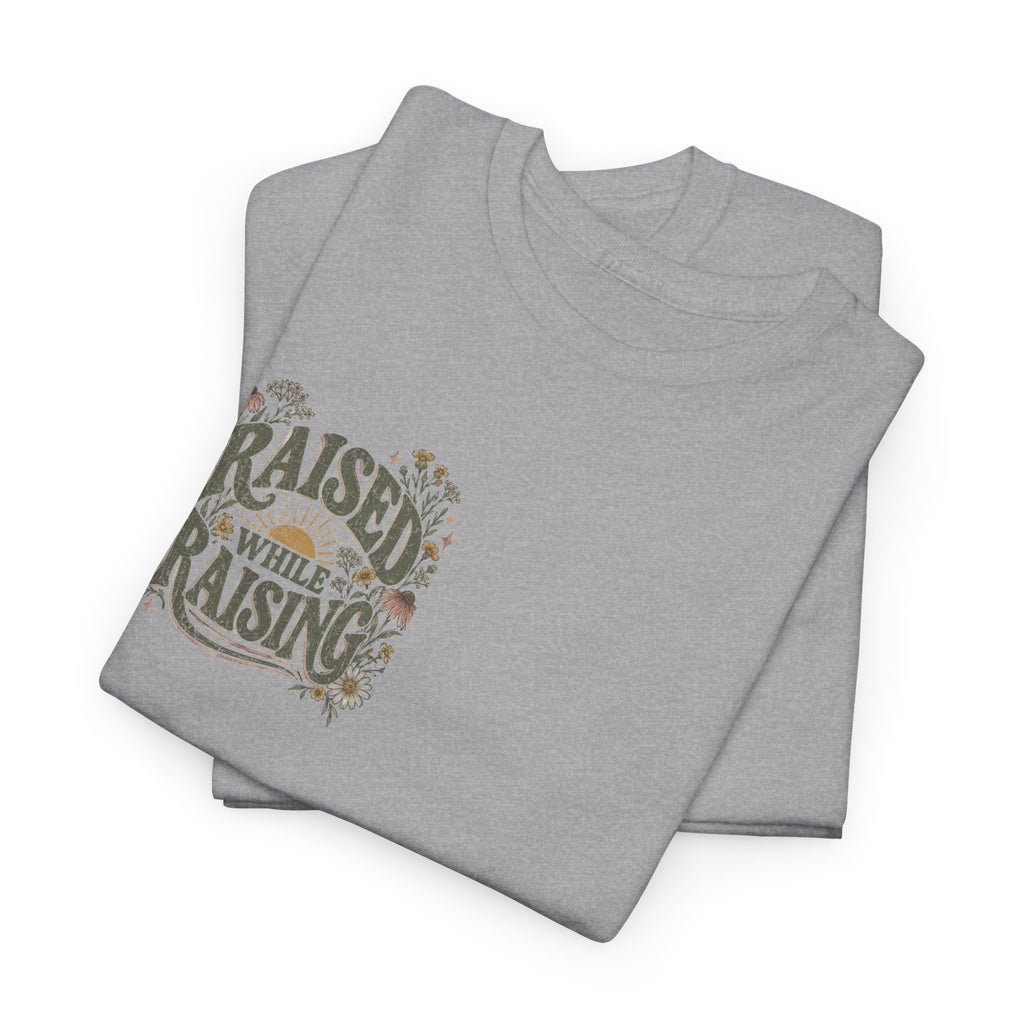 Raised by Faith Tee