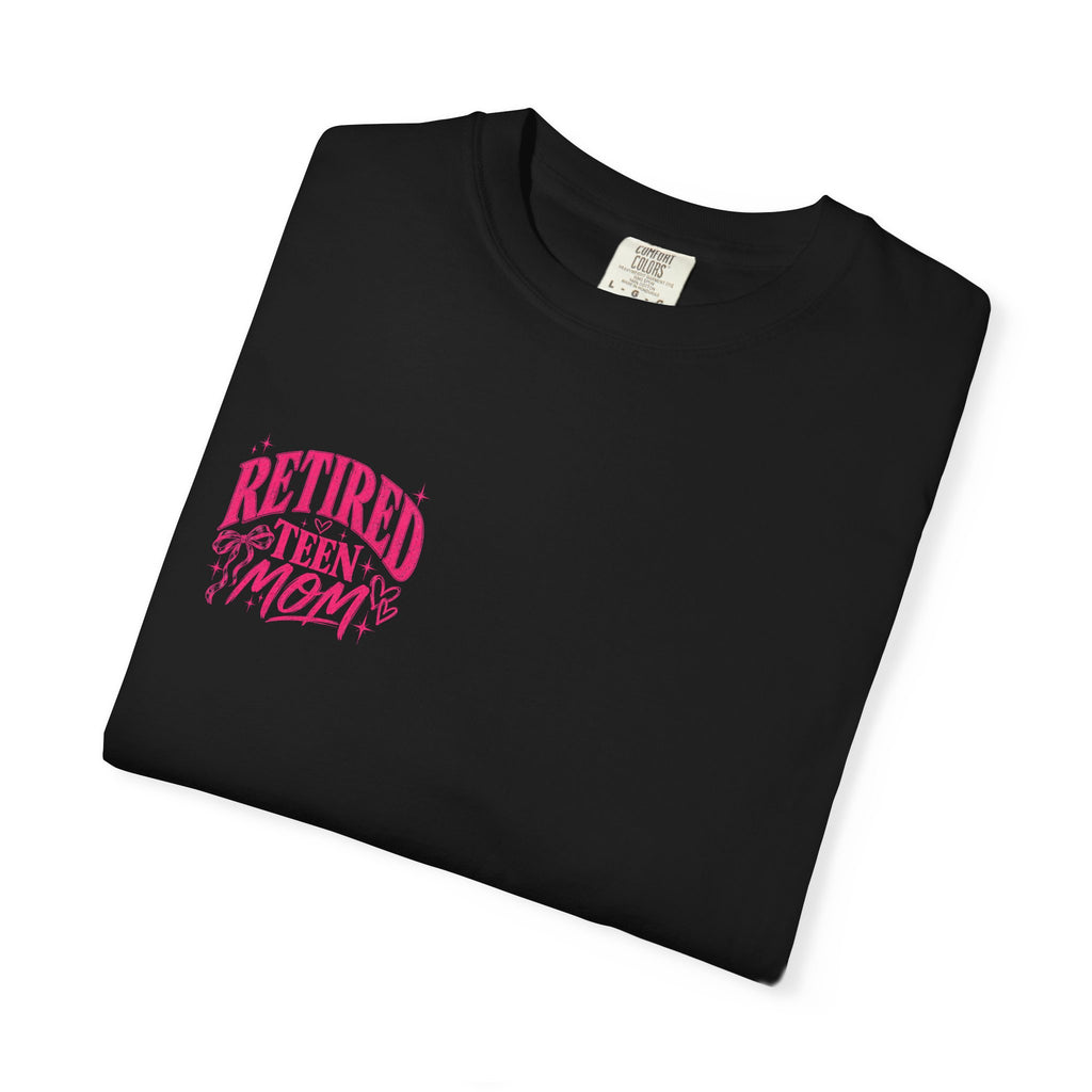 Retired Teen Mom Tee