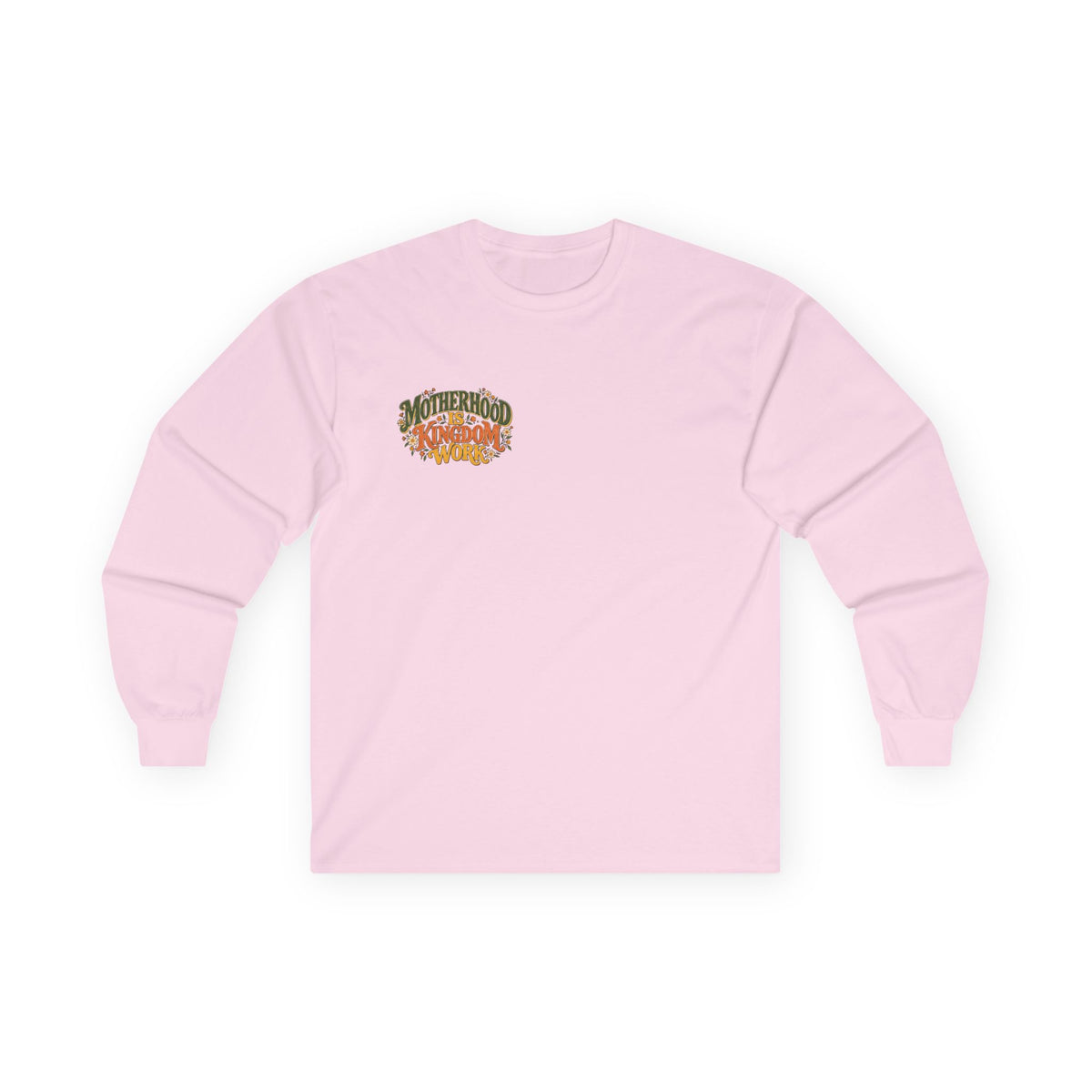 Motherhood Is Kingdom Work Long Sleeve Tee