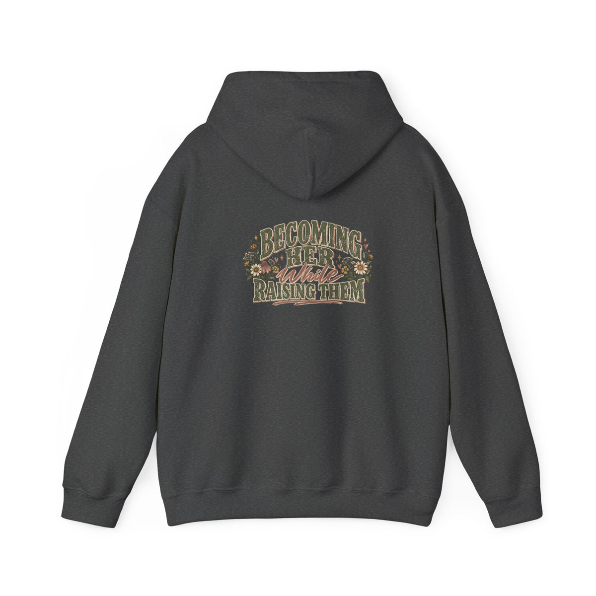 Raised While Raising Hooded Sweatshirt