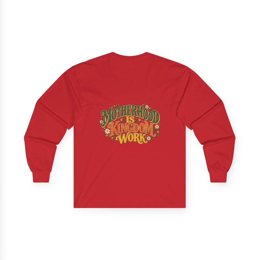 Motherhood Is Kingdom Work Long Sleeve Tee