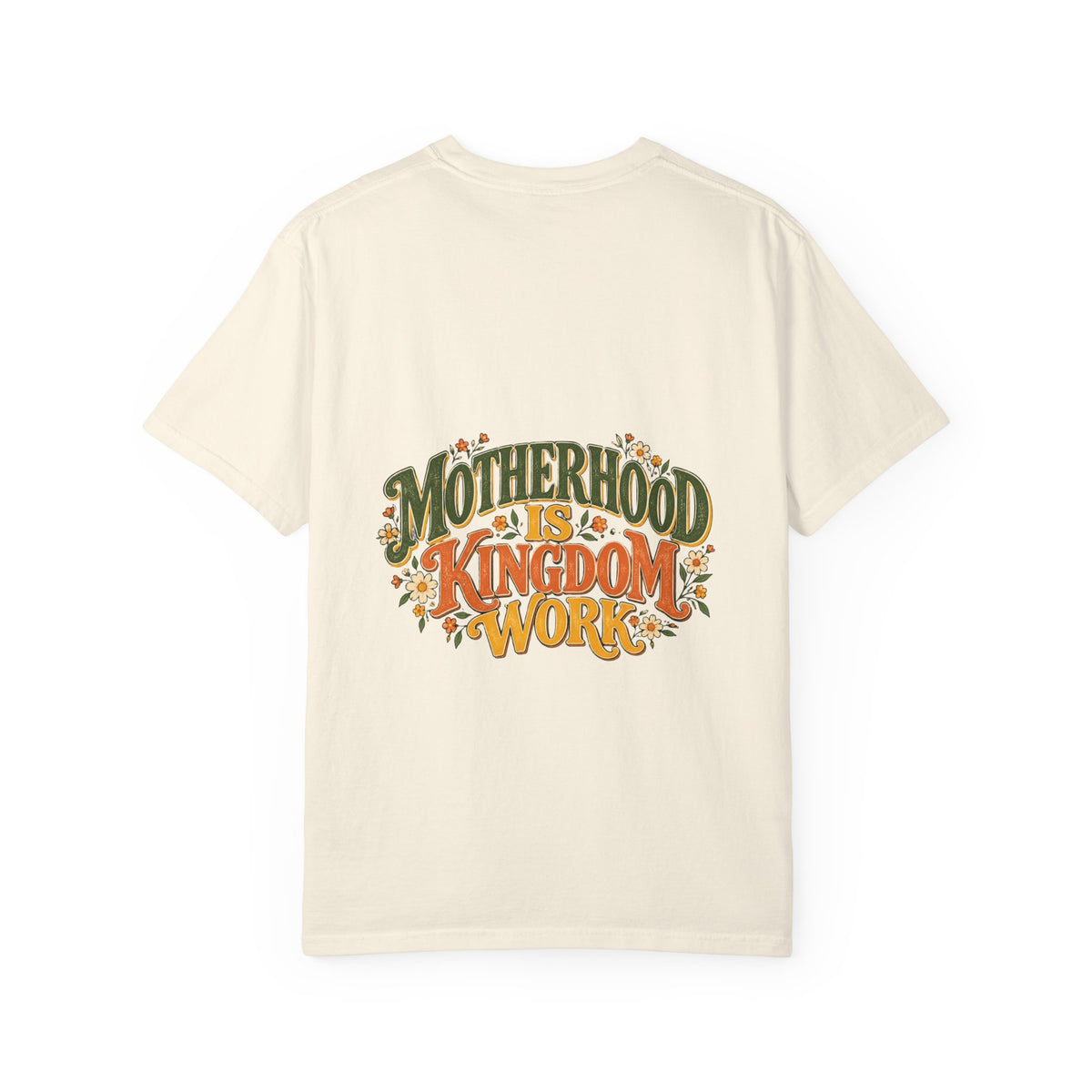 Motherhood Is Kingdom Work Tee