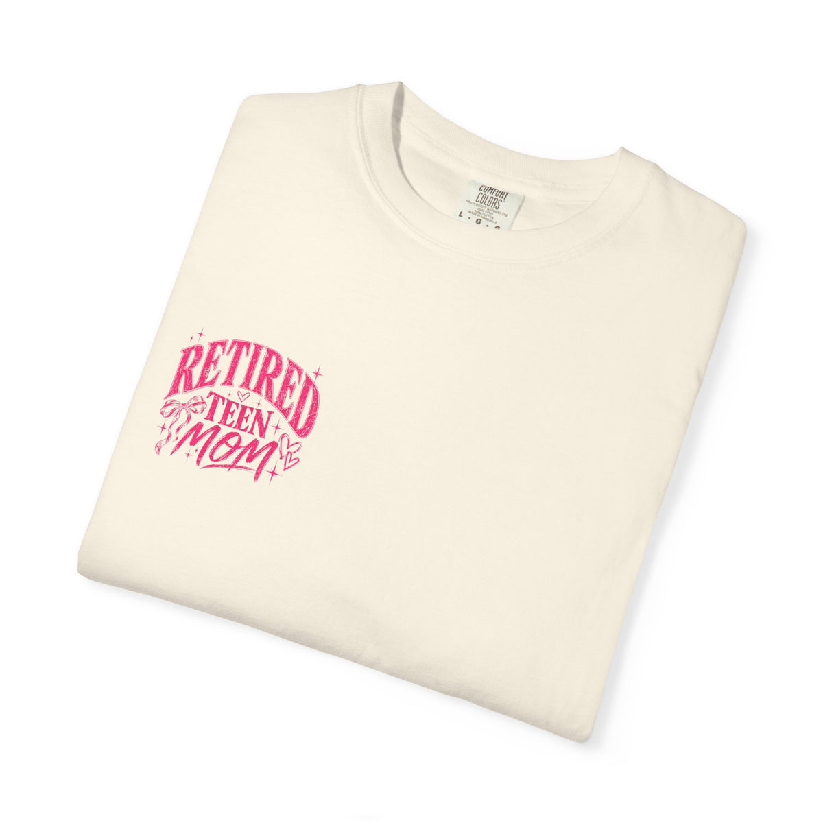 Retired Teen Mom Tee