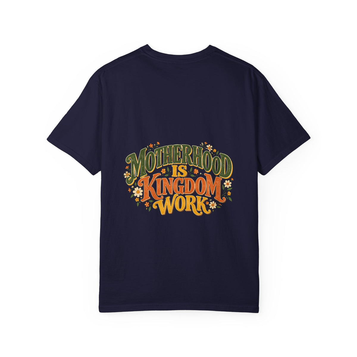 Motherhood Is Kingdom Work Tee