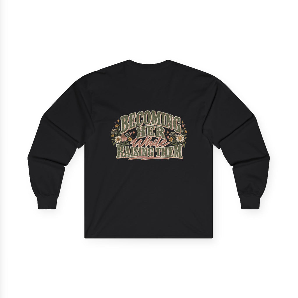 Raised While Raising Long Sleeve Tee