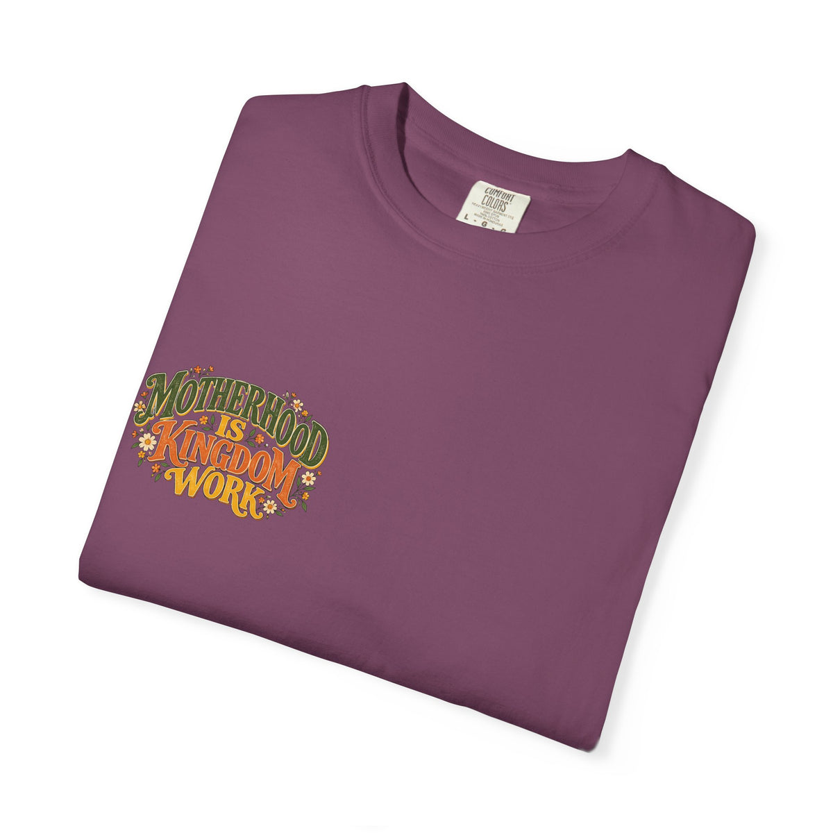 Motherhood Is Kingdom Work Tee