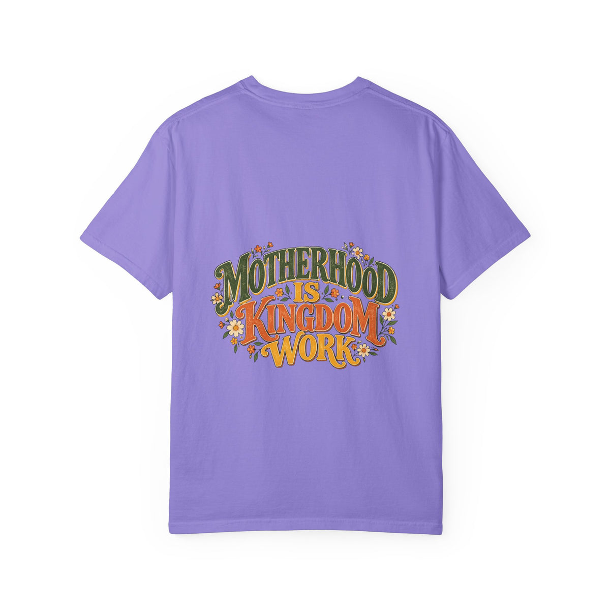 Motherhood Is Kingdom Work Tee