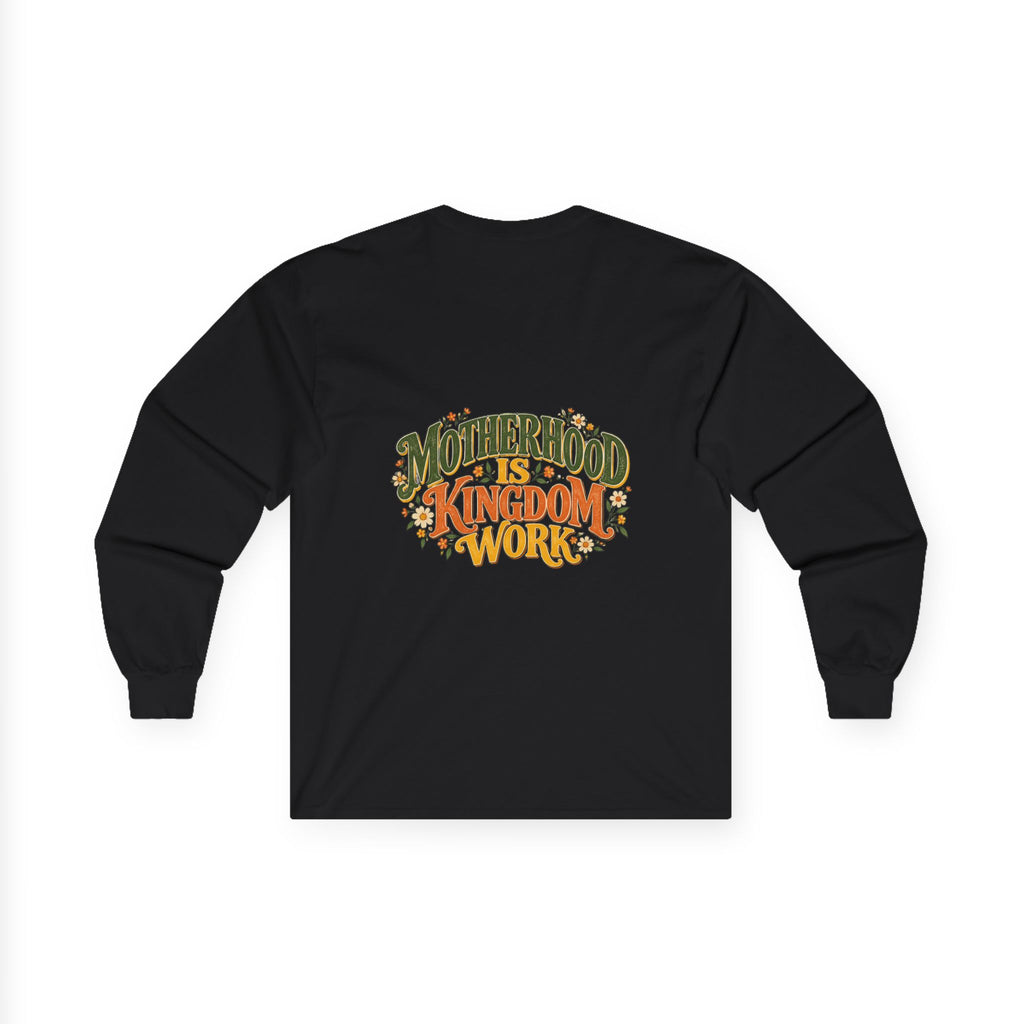 Motherhood Is Kingdom Work Long Sleeve Tee