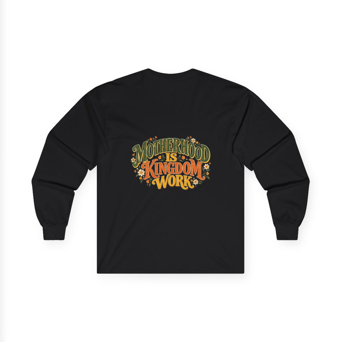 Motherhood Is Kingdom Work Long Sleeve Tee