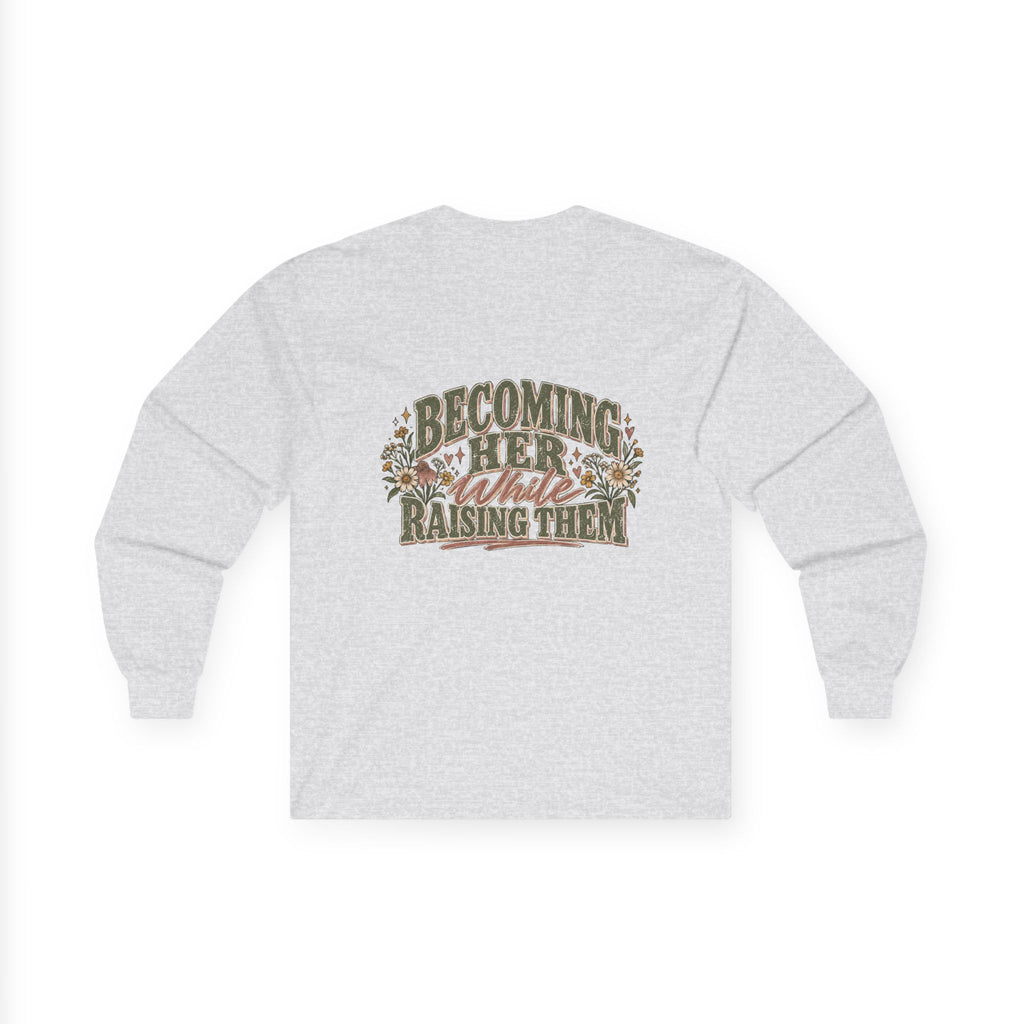 Raised While Raising Long Sleeve Tee