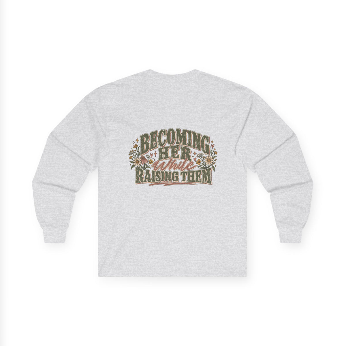 Raised While Raising Long Sleeve Tee