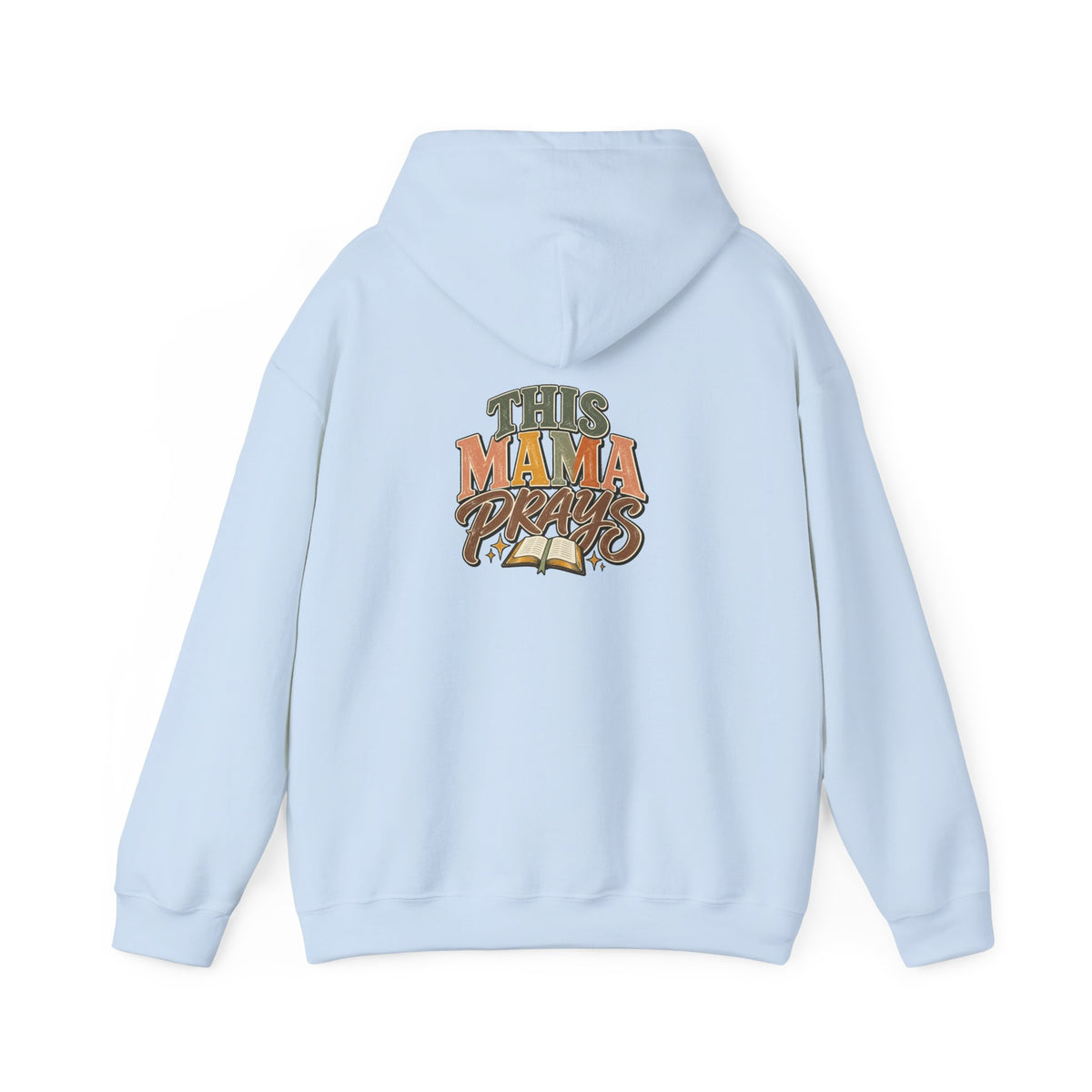 This Mama Prays Hooded Sweatshirt