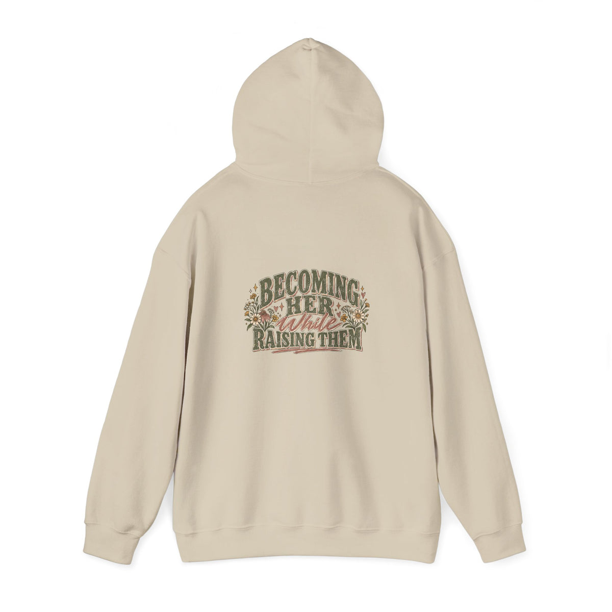 Raised While Raising Hooded Sweatshirt