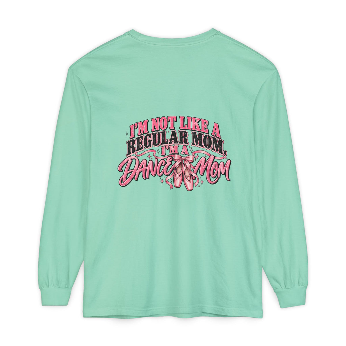 Dance Mom Long Sleeve Tee