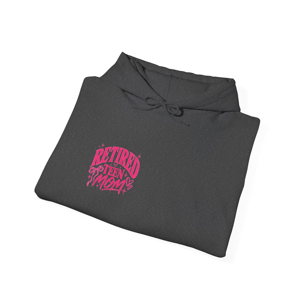 Retired Teen Mom Hooded Sweatshirt