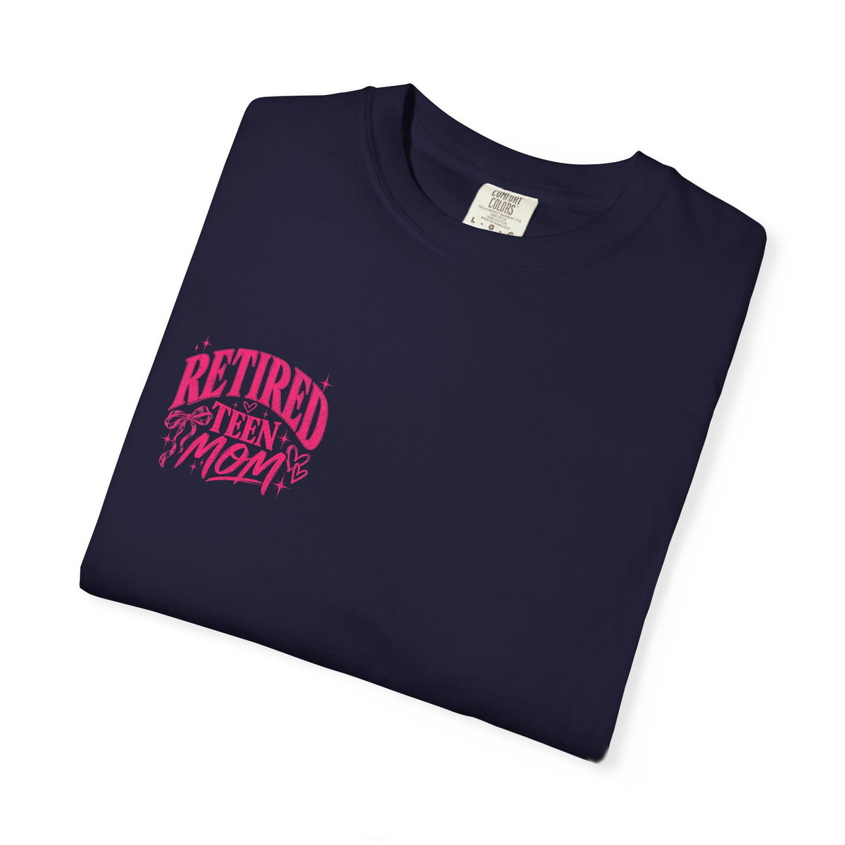 Retired Teen Mom Tee