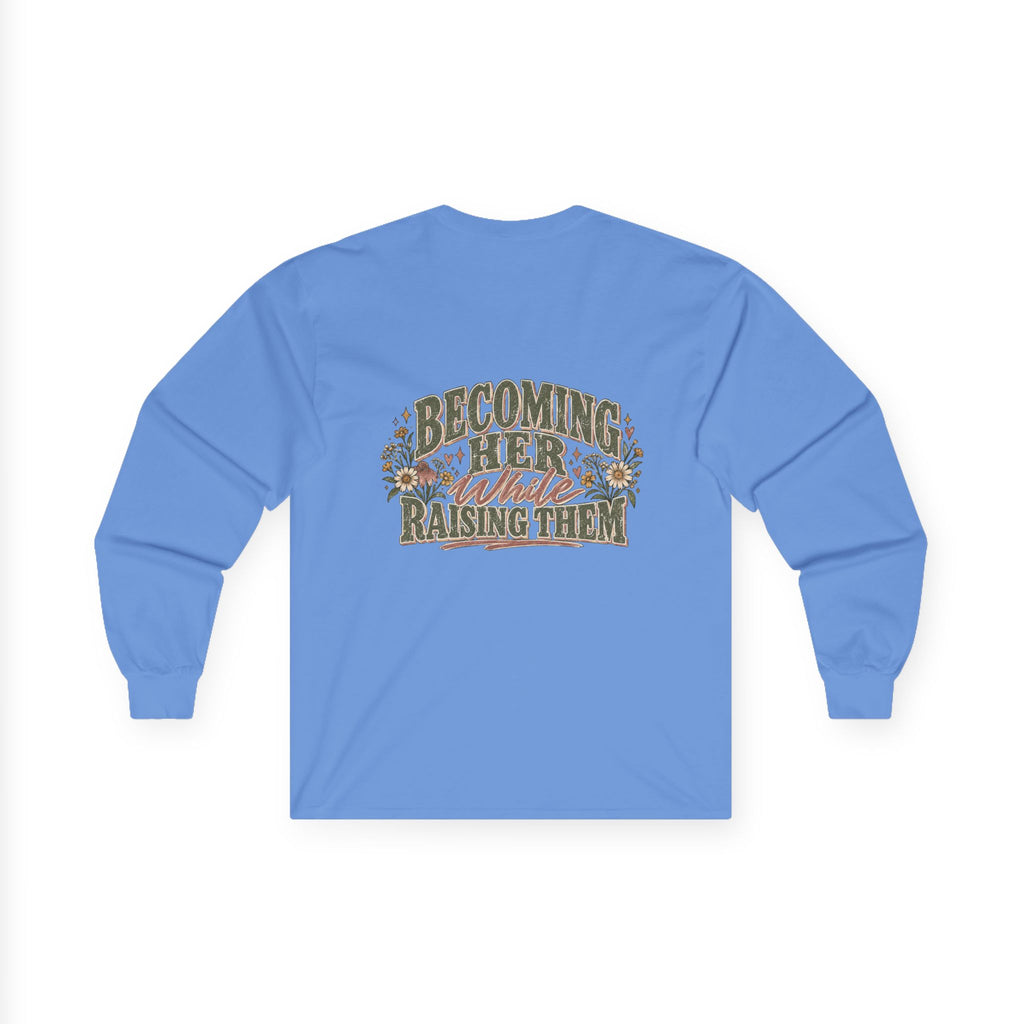 Raised While Raising Long Sleeve Tee