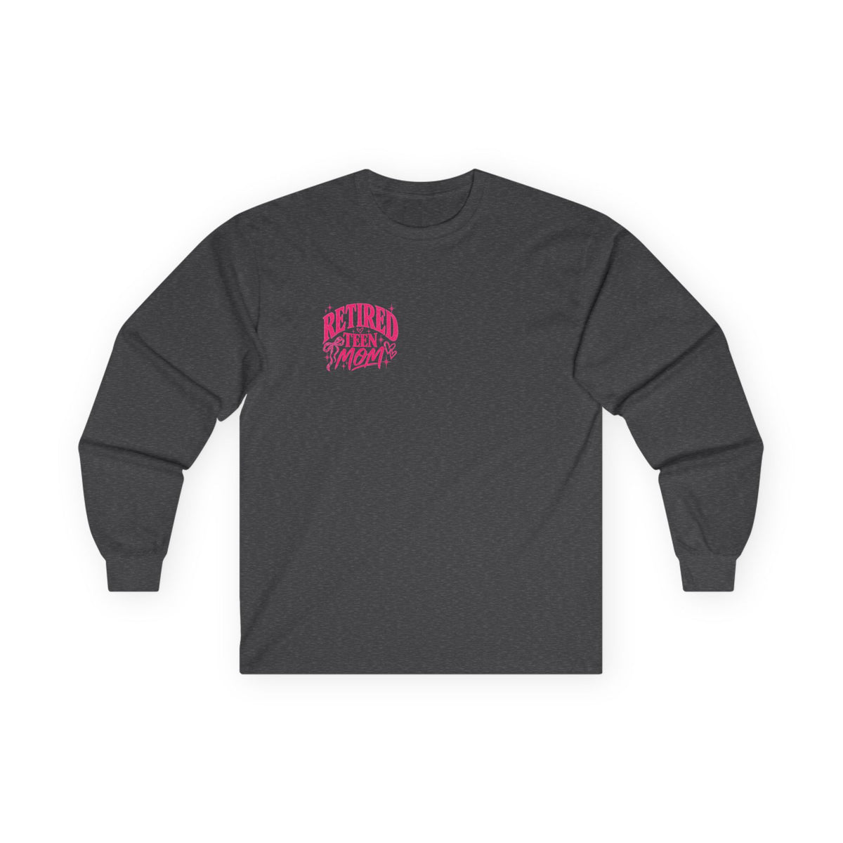 Retired Teen Mom Long Sleeve Tee