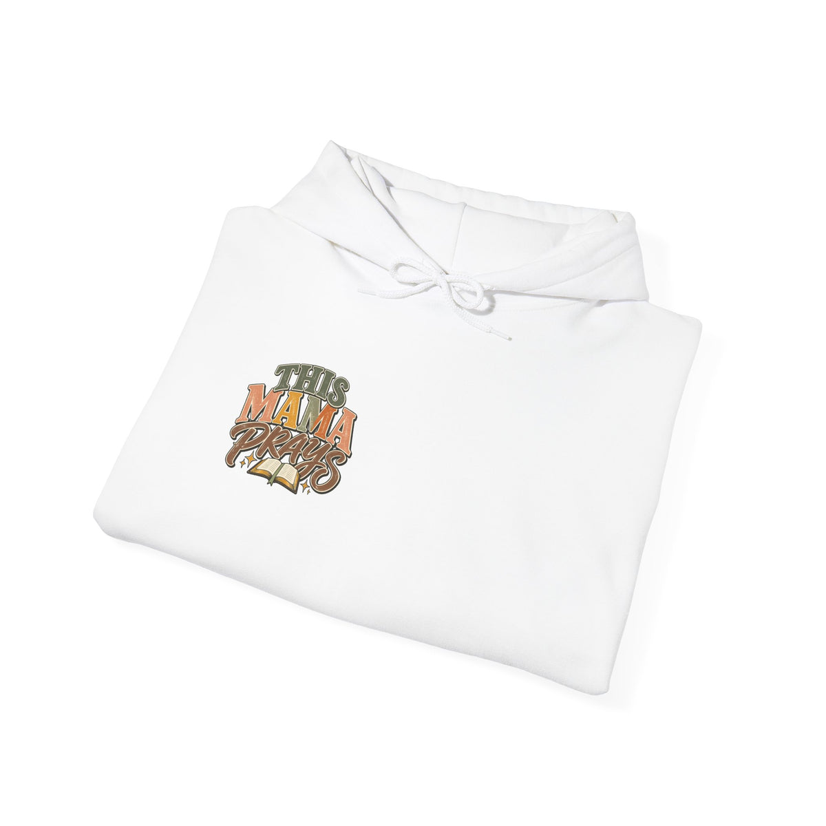 This Mama Prays Hooded Sweatshirt