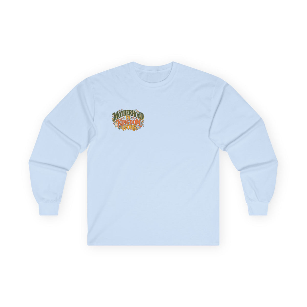 Motherhood Is Kingdom Work Long Sleeve Tee