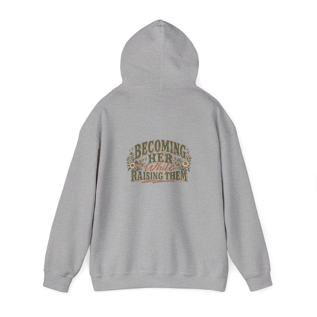 Raised While Raising Hooded Sweatshirt