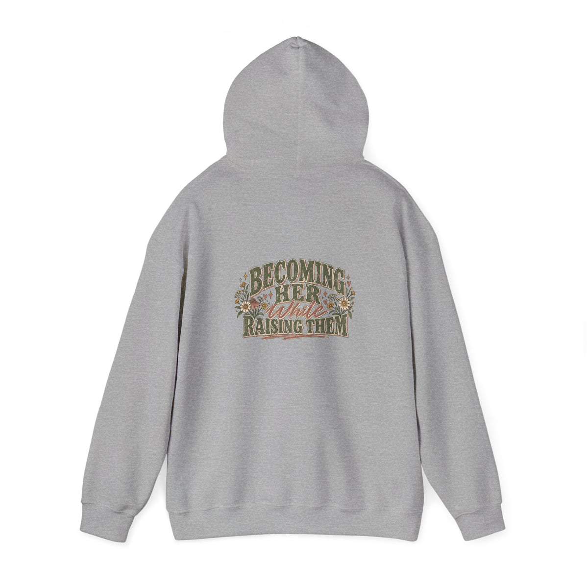 Raised While Raising Hooded Sweatshirt