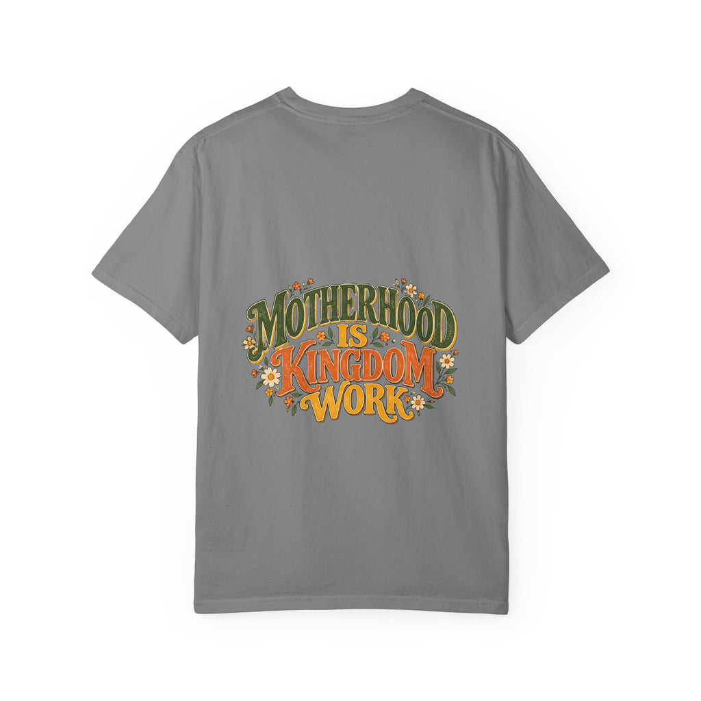 Motherhood Is Kingdom Work Tee