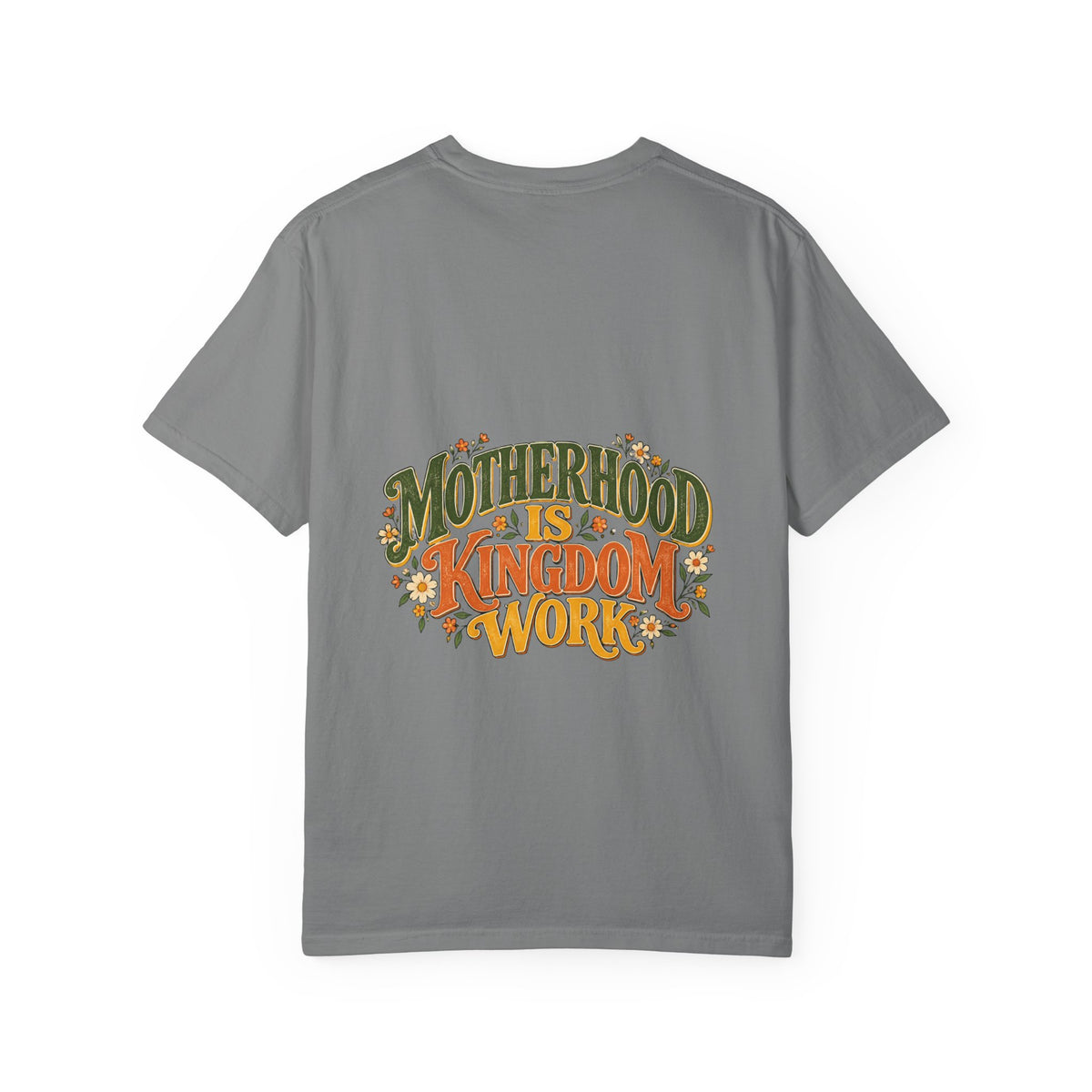 Motherhood Is Kingdom Work Tee