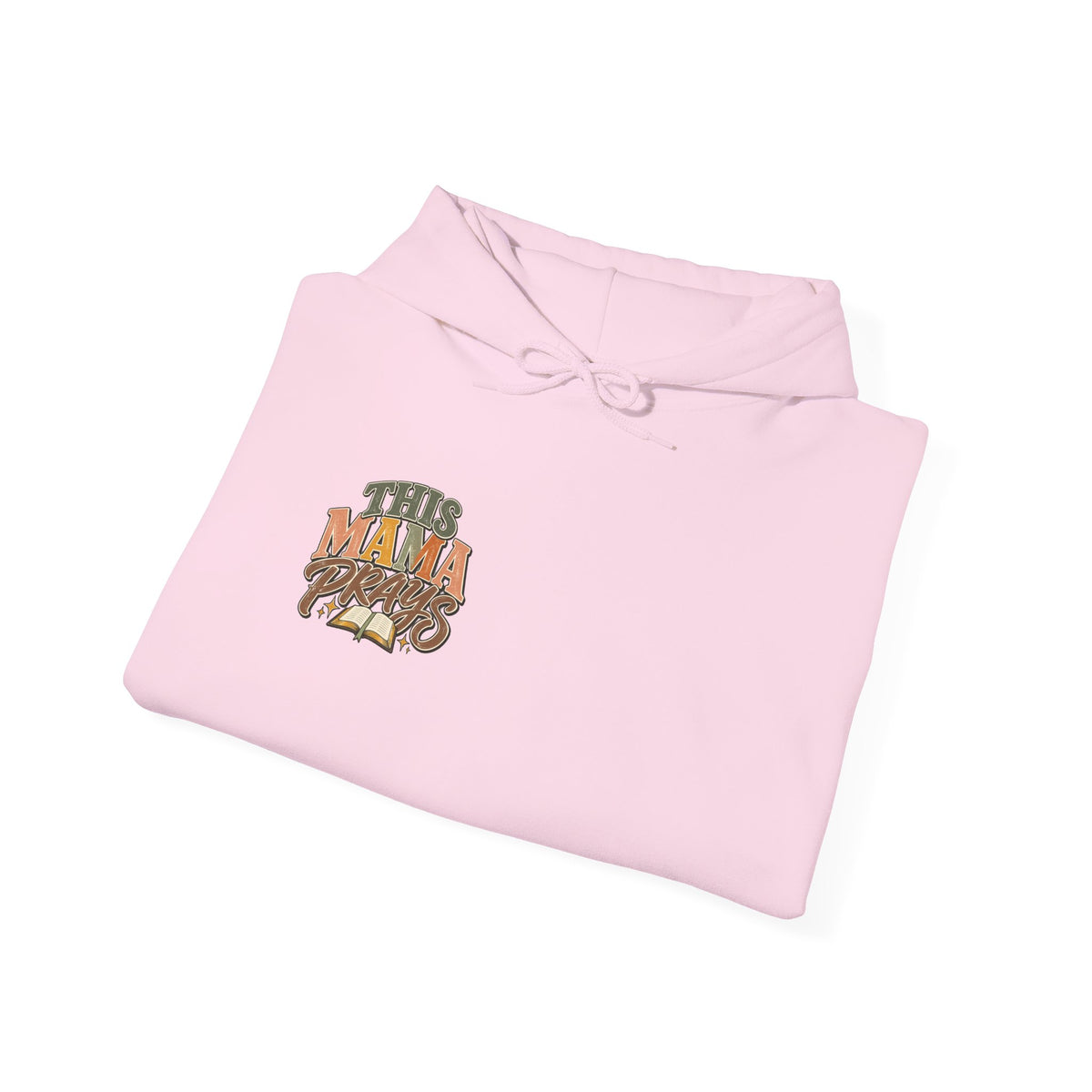 This Mama Prays Hooded Sweatshirt