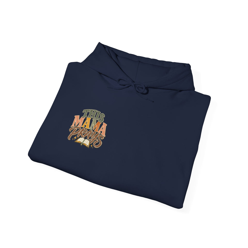 This Mama Prays Hooded Sweatshirt