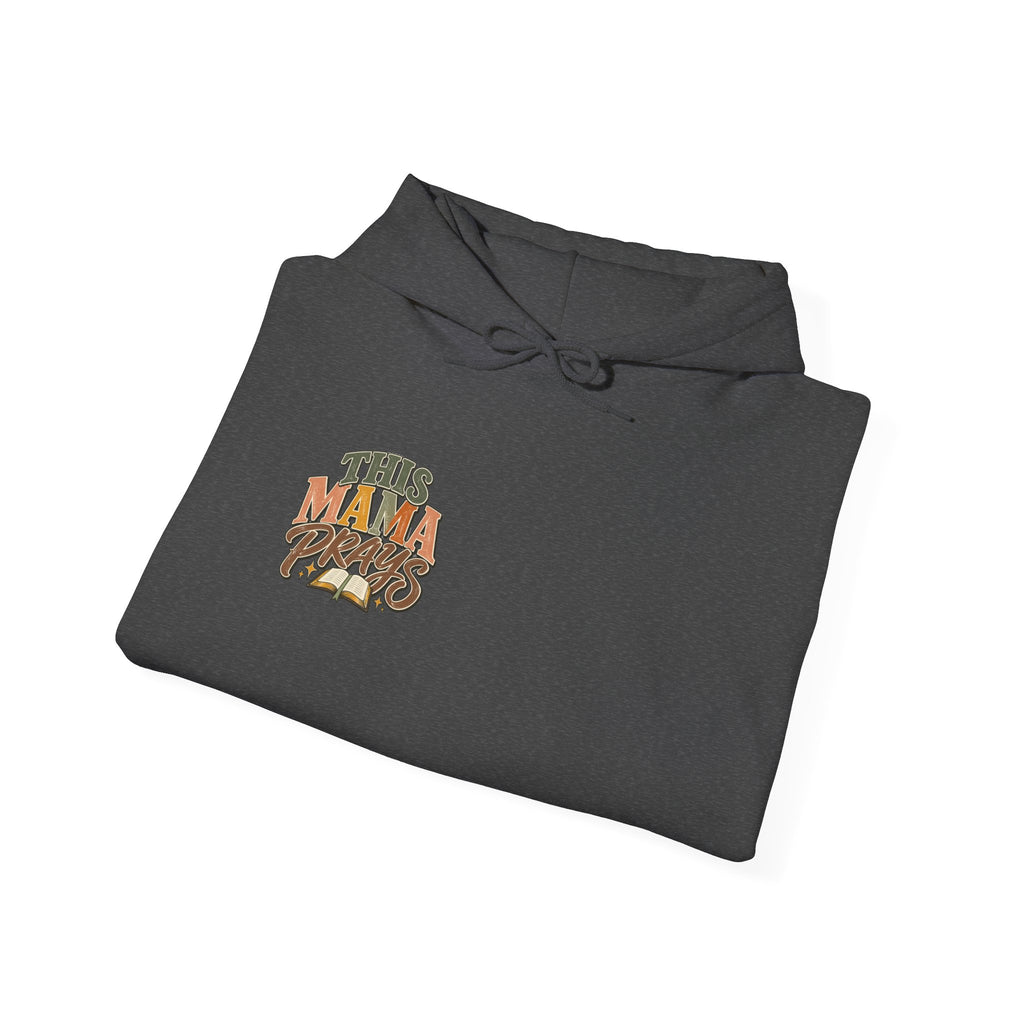 This Mama Prays Hooded Sweatshirt