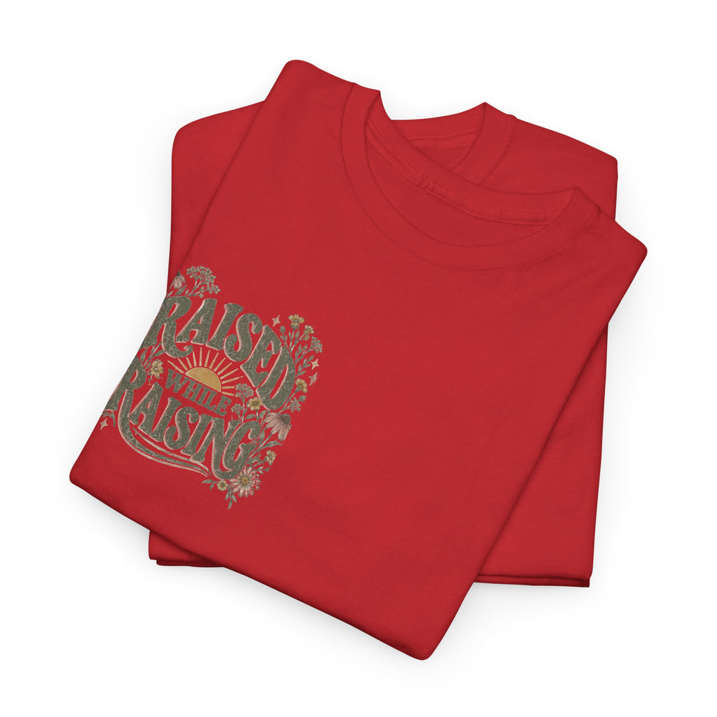 Raised by Faith Tee