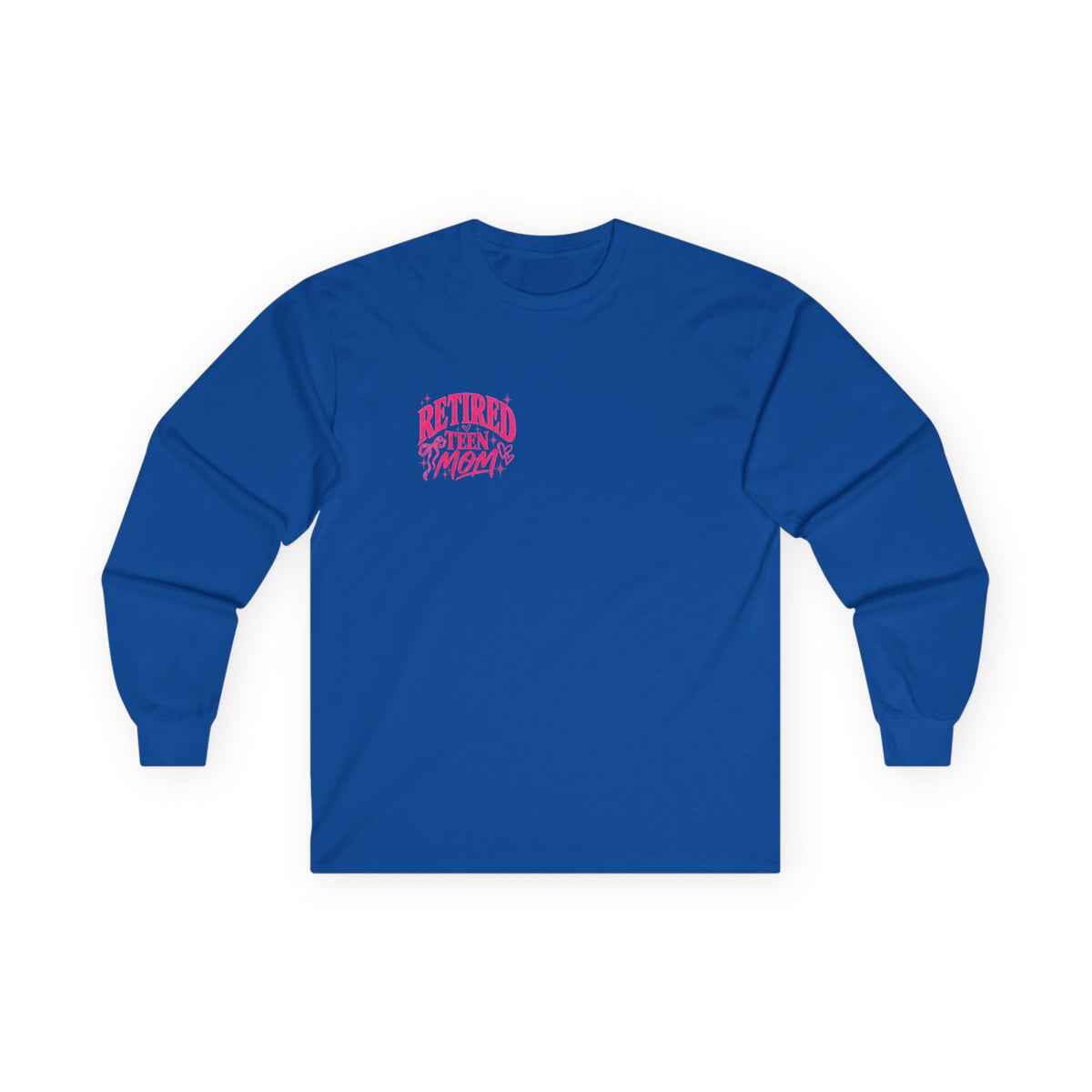 Retired Teen Mom Long Sleeve Tee